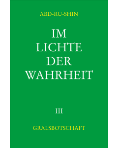 Im Lichte der Wahrheit, Gralsbotschaft – Band 3 (E-Book)