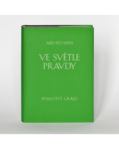 Ve světle Pravdy,  I. DÍL