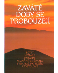Zaváté doby se probouzejí III